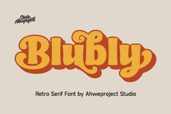 Blubly: The Bold Retro Serif That Brings Vintage Charm to Modern Design