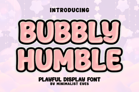 Bubbly Humble: The Joyful Display Font for Creative Projects