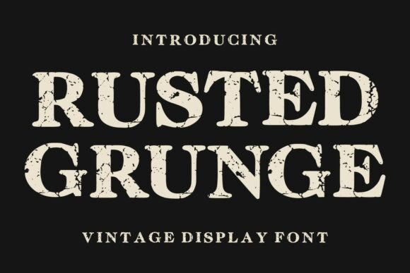 Rusted Grunge: A Vintage Typeface with Real Character